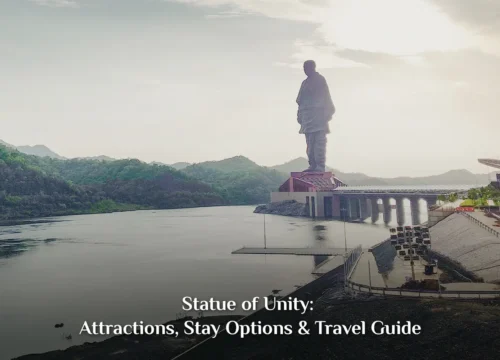 Statue of Unity Travel Guide: Complete Travel Guide, Nearby Attractions, Stay